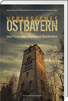 Verlassenes Ostbayern BUCH - TITEL EVA HONOld